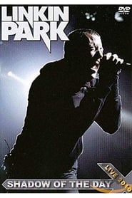 Linkin Park: Shadow Of The Day