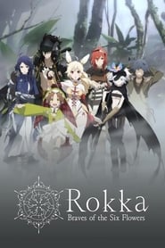 Rokka: Braves of the Six Flowers