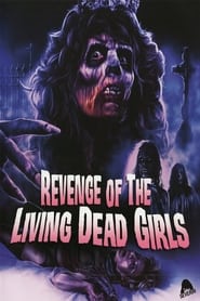 The Revenge of the Living Dead Girls