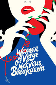 Mujeres al borde de un ataque de nervios (Women on the Verge of a Nervous Breakdown