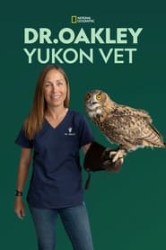 Dr. Oakley, Yukon Vet