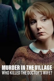 Murder in the Village: Who Killed the Doctor's Wife?