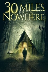 30 Miles from Nowhere (2018) subtitles