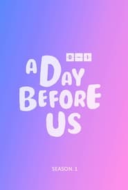 A day before us