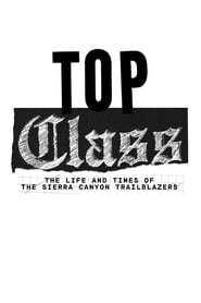 Top Class: The Life and Times of the Sierra Canyon Trailblazers