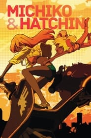 Michiko and Hatchin