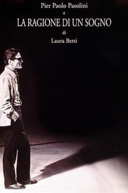 Pier Paolo Pasolini and the Reason of a Dream (2002) subtitles - SUBDL poster