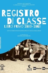Registro di classe. Libro primo 1900-1960 (2015) subtitles - SUBDL poster