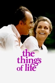 The Things of Life (Choses de la Vie, Les)