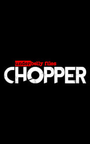 Underbelly Files: Chopper