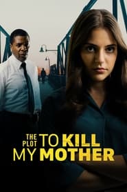 The Plot to Kill My Mother (2023) subtitles