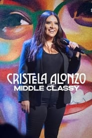 Cristela Alonzo: Middle Classy (2022) subtitles - SUBDL poster