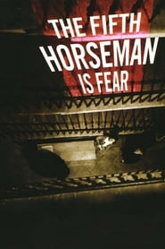 …And the Fifth Horseman Is Fear