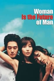 Woman Is the Future of Man (Yeojaneun namjaui miraeda)