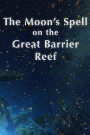 The Moon's Spell On The Great Barrier Reef (2014) subtitles - SUBDL poster