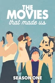 The Movies That Made Us