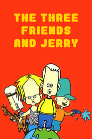 The Three Friends and Jerry (1999) subtitles - SUBDL poster