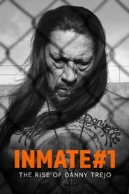 Inmate #1: The Rise of Danny Trejo