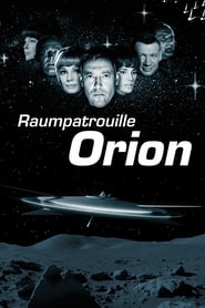 Raumpatrouille â€“ Die phantastischen Abenteuer des Raumschiffes Orion