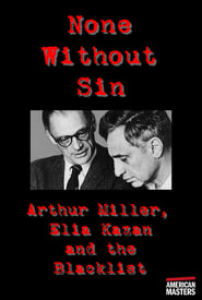 Arthur Miller, Elia Kazan and the Blacklist: None Without Sin (2003) subtitles - SUBDL poster