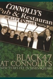 BLACK 47 At Connolly's: New Year's Eve In Times Square (2007) subtitles - SUBDL poster