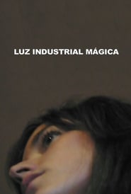 Luz Industrial Mágica (2008) subtitles - SUBDL poster