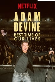 Adam Devine: Best Time of Our Lives (2019) subtitles - SUBDL poster