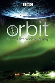 Orbit: Earth's Extraordinary Journey