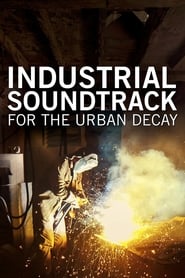 Industrial Soundtrack for the Urban Decay (2015) subtitles - SUBDL poster
