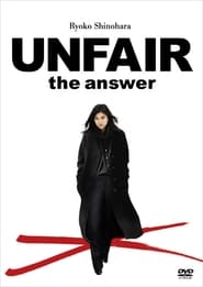 Unfair: The Answer (Anfea: The Answer / アンフェア)