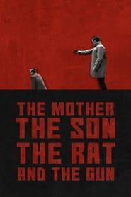 The Mother the Son The Rat and The Gun (2022) subtitles