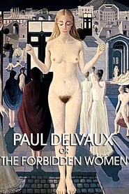 Paul Delvaux or the Forbidden Women (1970) subtitles