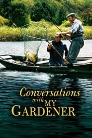 Conversations with My Gardener (Dialogue avec mon jardinier)