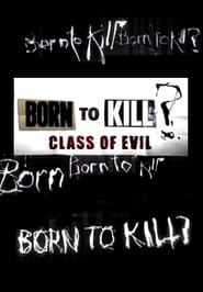 Born To Kill? Class Of Evil (2017) subtitles - SUBDL poster