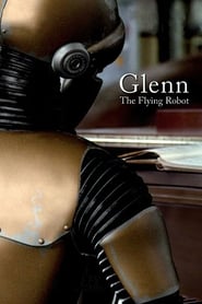 Glenn, the Flying Robot (2010) subtitles