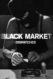 Black Market: Dispatches (2016) subtitles - SUBDL poster