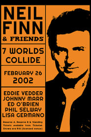 Seven Worlds Collide: Neil Finn & Friends Live at the St. James (2001) subtitles - SUBDL poster