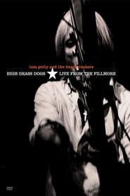 Tom Petty and the Heartbreakers: High Grass Dogs - Live from the Fillmore (1999) subtitles - SUBDL poster