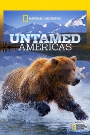 National Geographic: Untamed Americas