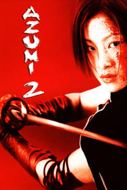 Azumi 2: Death or Love (あずみ2)