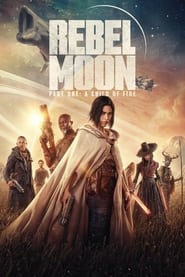 Rebel Moon - Part One: A Child of Fire Arabic  subtitles - SUBDL poster
