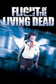 Flight of the Living Dead: Outbreak on a Plane (Plane Dead) Indonesian  subtitles - SUBDL poster