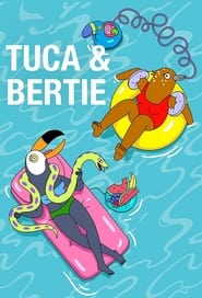 Tuca & Bertie