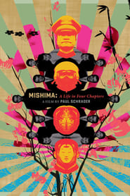 Mishima: A Life in Four Chapters