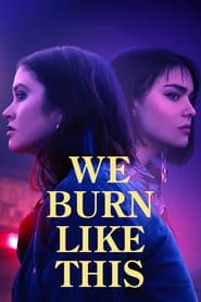 We Burn Like This Danish  subtitles - SUBDL poster