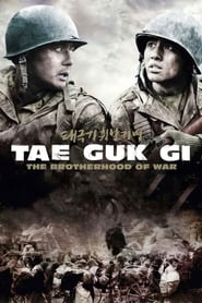 The Brotherhood of War (Tae Guk Gi: The Brotherhood of War / Taegukgi hwinalrimyeo)