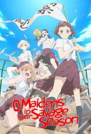 O Maidens in Your Savage Season (2019) subtitles - SUBDL poster