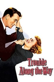 Trouble Along the Way (1953) subtitles