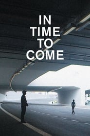 In Time to Come (2017) subtitles