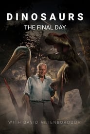 Dinosaurs - The Final Day with David Attenborough